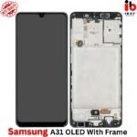 Samsung A31 OLED With Frame - ibay mobile